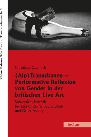 Buchcover (Alp)Traumfrauen - Performative Reflexion von Gender in der britischen Live Art | Christiane Czymoch | EAN 9783828832954 | ISBN 3-8288-3295-4 | ISBN 978-3-8288-3295-4