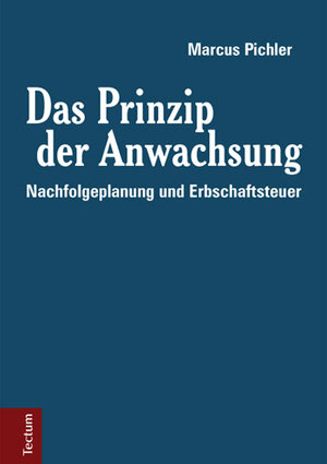 Buchcover Das Prinzip der Anwachsung | Marcus Pichler | EAN 9783828833623 | ISBN 3-8288-3362-4 | ISBN 978-3-8288-3362-3