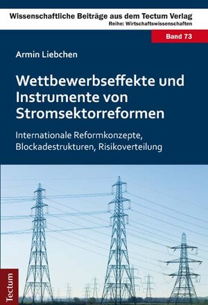 Buchcover Wettbewerbseffekte und Instrumente von Stromsektorreformen | Armin Liebchen | EAN 9783828833753 | ISBN 3-8288-3375-6 | ISBN 978-3-8288-3375-3
