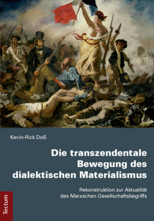 Buchcover Die transzendentale Bewegung des dialektischen Materialismus | Kevin-Rick Doß | EAN 9783828833906 | ISBN 3-8288-3390-X | ISBN 978-3-8288-3390-6