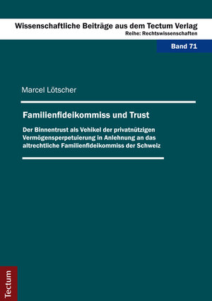 Buchcover Familienfideikommiss und Trust | Marcel Lötscher | EAN 9783828834187 | ISBN 3-8288-3418-3 | ISBN 978-3-8288-3418-7