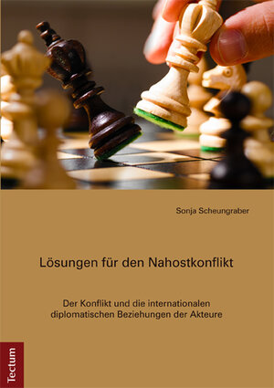 Buchcover Lösungen für den Nahostkonflikt | Sonja Scheungraber | EAN 9783828834347 | ISBN 3-8288-3434-5 | ISBN 978-3-8288-3434-7