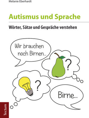 Buchcover Autismus und Sprache | Melanie Eberhardt | EAN 9783828834705 | ISBN 3-8288-3470-1 | ISBN 978-3-8288-3470-5