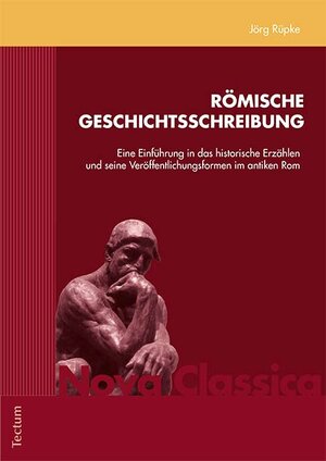 Buchcover Römische Geschichtsschreibung | Jörg Rüpke | EAN 9783828835146 | ISBN 3-8288-3514-7 | ISBN 978-3-8288-3514-6