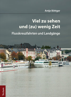 Buchcover Viel zu sehen und (zu) wenig Zeit | Antje Böttger | EAN 9783828835559 | ISBN 3-8288-3555-4 | ISBN 978-3-8288-3555-9