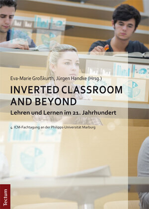 Buchcover Inverted Classroom and Beyond | Jürgen Handke | EAN 9783828836945 | ISBN 3-8288-3694-1 | ISBN 978-3-8288-3694-5