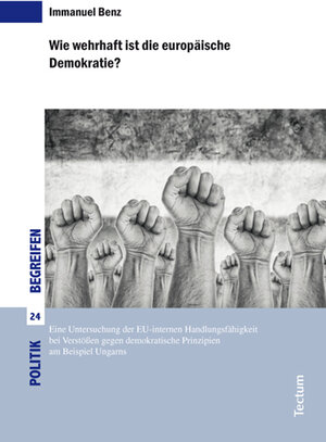 Buchcover Wie wehrhaft ist die europäische Demokratie? | Immanuel Benz | EAN 9783828837034 | ISBN 3-8288-3703-4 | ISBN 978-3-8288-3703-4