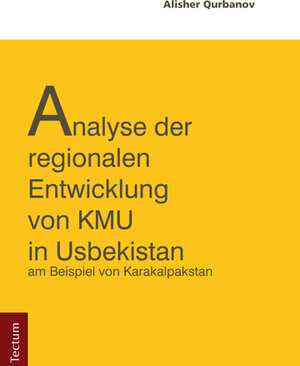 Buchcover Analyse der regionalen Entwicklung von KMU in Usbekistan am Beispiel von Karakapakstan | Alisher Qurbanov | EAN 9783828837218 | ISBN 3-8288-3721-2 | ISBN 978-3-8288-3721-8