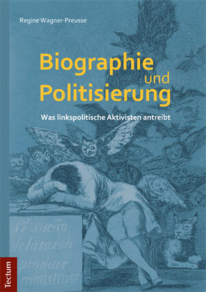 Buchcover Biographie und Politisierung | Regine Wagner-Preusse | EAN 9783828837270 | ISBN 3-8288-3727-1 | ISBN 978-3-8288-3727-0