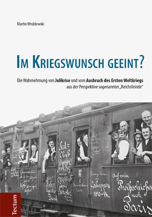 Buchcover Im Kriegswunsch geeint? | Martin Wroblewski | EAN 9783828837317 | ISBN 3-8288-3731-X | ISBN 978-3-8288-3731-7