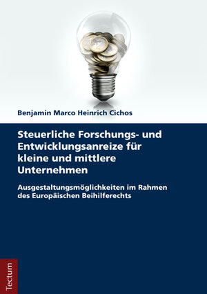 Buchcover Steuerliche Forschungs- und Entwicklungsanreize für kleine und mittlere Unternehmen | Benjamin Marco Heinrich Cichos | EAN 9783828838161 | ISBN 3-8288-3816-2 | ISBN 978-3-8288-3816-1