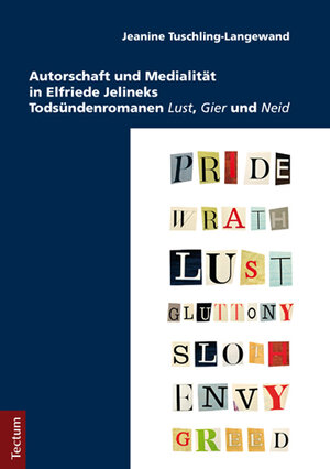 Buchcover Autorschaft und Medialität in Elfriede Jelineks Todsündenromanen Lust, Gier und Neid | Jeanine Tuschling-Langewand | EAN 9783828838178 | ISBN 3-8288-3817-0 | ISBN 978-3-8288-3817-8