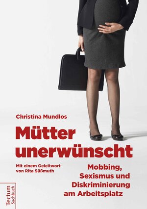 Buchcover Mütter unerwünscht | Christina Mundlos | EAN 9783828838420 | ISBN 3-8288-3842-1 | ISBN 978-3-8288-3842-0