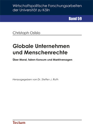 Buchcover Globale Unternehmen und Menschenrechte | Christoph Oslislo | EAN 9783828839557 | ISBN 3-8288-3955-X | ISBN 978-3-8288-3955-7