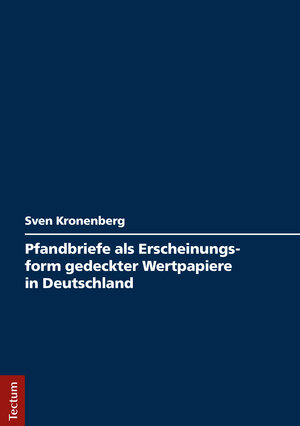 Buchcover Pfandbriefe als Erscheinungsform gedeckter Wertpapiere in Deutschland | Sven Kronenberg | EAN 9783828839700 | ISBN 3-8288-3970-3 | ISBN 978-3-8288-3970-0