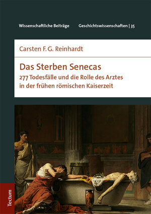 Buchcover Das Sterben Senecas | Carsten F.G. Reinhardt | EAN 9783828840133 | ISBN 3-8288-4013-2 | ISBN 978-3-8288-4013-3