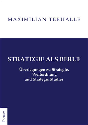 Buchcover Strategie als Beruf | Maximilian Terhalle | EAN 9783828844094 | ISBN 3-8288-4409-X | ISBN 978-3-8288-4409-4