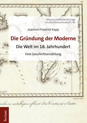 Buchcover Die Gründung der Moderne | Joachim-Friedrich Kapp | EAN 9783828844841 | ISBN 3-8288-4484-7 | ISBN 978-3-8288-4484-1