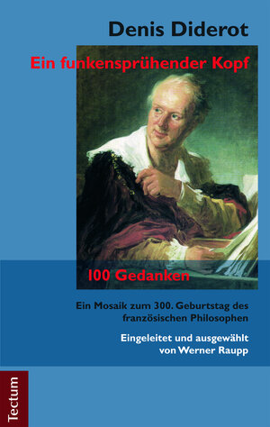 Buchcover Denis Diderot - Ein funkensprühender Kopf | Werner Raupp | EAN 9783828844896 | ISBN 3-8288-4489-8 | ISBN 978-3-8288-4489-6