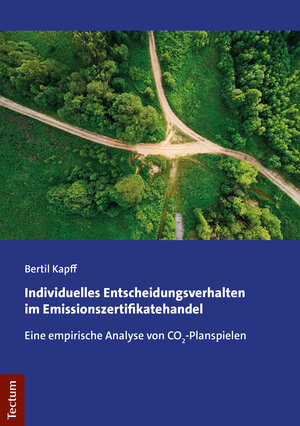 Buchcover Individuelles Entscheidungsverhalten im Emissionszertifikatehandel | Bertil Kapff | EAN 9783828845046 | ISBN 3-8288-4504-5 | ISBN 978-3-8288-4504-6