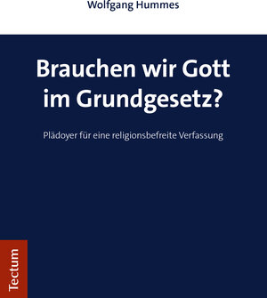 Buchcover Brauchen wir Gott im Grundgesetz? | Wolfgang Hummes | EAN 9783828845145 | ISBN 3-8288-4514-2 | ISBN 978-3-8288-4514-5