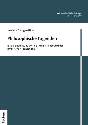 Buchcover Philosophische Tugenden | Joachim Toenges-Hinn | EAN 9783828845565 | ISBN 3-8288-4556-8 | ISBN 978-3-8288-4556-5