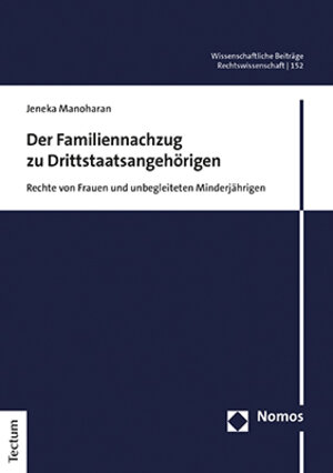 Buchcover Der Familiennachzug zu Drittstaatsangehörigen | Jeneka Manoharan | EAN 9783828846302 | ISBN 3-8288-4630-0 | ISBN 978-3-8288-4630-2