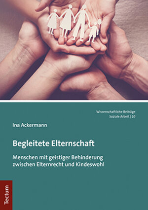 Buchcover Begleitete Elternschaft | Ina Ackermann | EAN 9783828846463 | ISBN 3-8288-4646-7 | ISBN 978-3-8288-4646-3