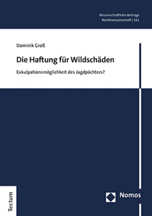 Buchcover Die Haftung für Wildschäden | Dominik Groß | EAN 9783828846777 | ISBN 3-8288-4677-7 | ISBN 978-3-8288-4677-7