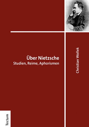 Buchcover Über Nietzsche | Christian Wollek | EAN 9783828847880 | ISBN 3-8288-4788-9 | ISBN 978-3-8288-4788-0