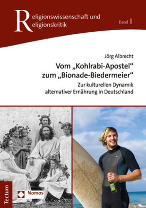 Buchcover Vom „Kohlrabi-Apostel“ zum „Bionade-Biedermeier“ | Jörg Albrecht | EAN 9783828847897 | ISBN 3-8288-4789-7 | ISBN 978-3-8288-4789-7