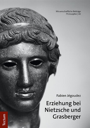 Buchcover Erziehung bei Nietzsche und Grasberger | Fabien Jégoudez | EAN 9783828848771 | ISBN 3-8288-4877-X | ISBN 978-3-8288-4877-1