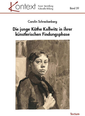 Buchcover Die junge Käthe Kollwitz in ihrer künstlerischen Findungsphase | Carolin Schreckenberg | EAN 9783828849242 | ISBN 3-8288-4924-5 | ISBN 978-3-8288-4924-2