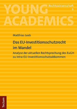 Buchcover Das EU-Investitionsschutzrecht im Wandel | Matthias Leeb | EAN 9783828849396 | ISBN 3-8288-4939-3 | ISBN 978-3-8288-4939-6