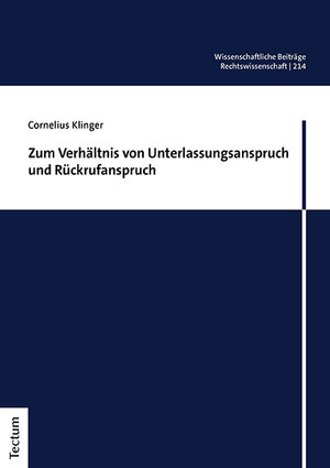 Buchcover Zum Verhältnis von Unterlassungsanspruch und Rückrufanspruch | Cornelius Klinger | EAN 9783828849600 | ISBN 3-8288-4960-1 | ISBN 978-3-8288-4960-0
