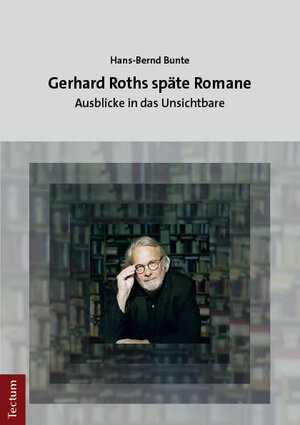 Buchcover Gerhard Roths späte Romane | Hans-Bernd Bunte | EAN 9783828850682 | ISBN 3-8288-5068-5 | ISBN 978-3-8288-5068-2