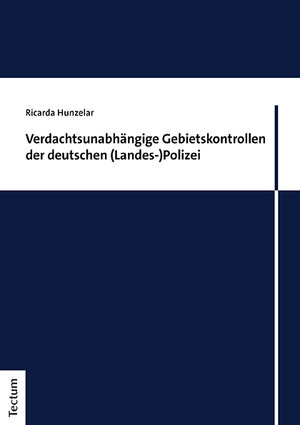Buchcover Verdachtsunabhängige Gebietskontrollen der deutschen (Landes-)Polizei | Ricarda Hunzelar | EAN 9783828850736 | ISBN 3-8288-5073-1 | ISBN 978-3-8288-5073-6