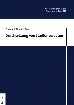 Buchcover Durchsetzung von Stadionverboten | Christoph Aloysius Denter | EAN 9783828851078 | ISBN 3-8288-5107-X | ISBN 978-3-8288-5107-8
