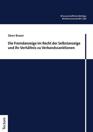 Buchcover Die Fremdanzeige im Recht der Selbstanzeige und ihr Verhältnis zu Verbandssanktionen | Sören Brauer | EAN 9783828851481 | ISBN 3-8288-5148-7 | ISBN 978-3-8288-5148-1