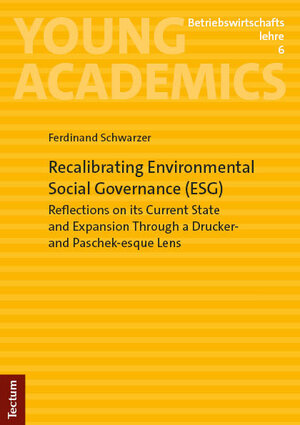 Buchcover Recalibrating Environmental Social Governance (ESG) | Ferdinand Schwarzer | EAN 9783828851832 | ISBN 3-8288-5183-5 | ISBN 978-3-8288-5183-2
