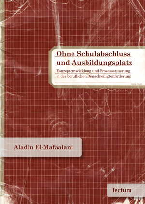 Buchcover Ohne Schulabschluss und Ausbildungsplatz | Aladin EL- Mafaalani | EAN 9783828853041 | ISBN 3-8288-5304-8 | ISBN 978-3-8288-5304-1