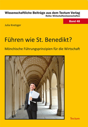 Buchcover Führen wie St. Benedikt? | Julia Knetzger | EAN 9783828853072 | ISBN 3-8288-5307-2 | ISBN 978-3-8288-5307-2