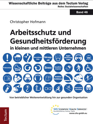 Buchcover Arbeitsschutz und Gesundheitsförderung in kleinen und mittleren Unternehmen | Christopher Hofmann | EAN 9783828853638 | ISBN 3-8288-5363-3 | ISBN 978-3-8288-5363-8