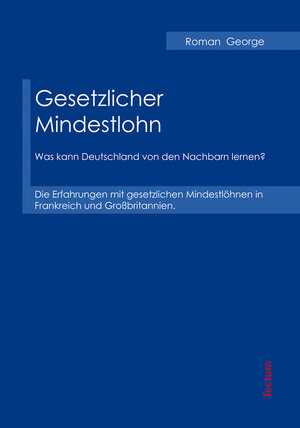 Buchcover Gesetzlicher Mindestlohn | Roman George | EAN 9783828854000 | ISBN 3-8288-5400-1 | ISBN 978-3-8288-5400-0