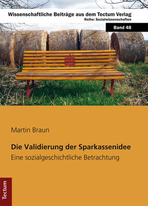 Buchcover Die Validierung der Sparkassenidee | Martin Braun | EAN 9783828854444 | ISBN 3-8288-5444-3 | ISBN 978-3-8288-5444-4