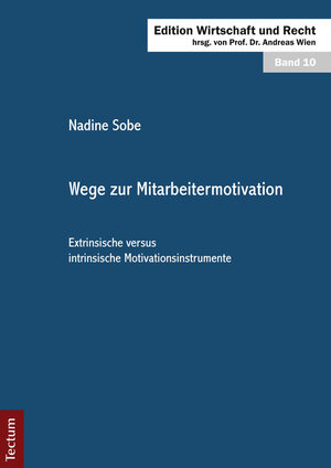 Buchcover Wege zur Mitarbeitermotivation | Nadine Sobe | EAN 9783828855793 | ISBN 3-8288-5579-2 | ISBN 978-3-8288-5579-3
