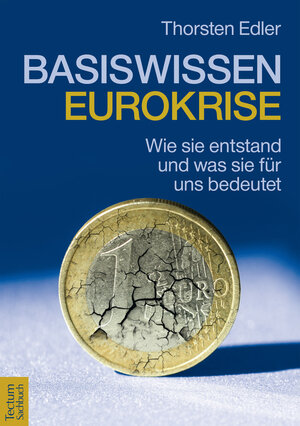 Buchcover Basiswissen Eurokrise | Thorsten Edler | EAN 9783828856608 | ISBN 3-8288-5660-8 | ISBN 978-3-8288-5660-8
