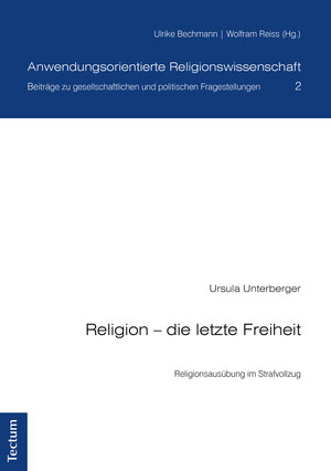 Buchcover Religion - die letzte Freiheit | Ursula Unterberger | EAN 9783828856912 | ISBN 3-8288-5691-8 | ISBN 978-3-8288-5691-2