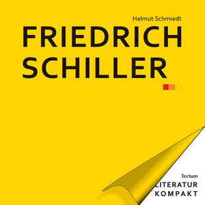 Buchcover Literatur Kompakt: Friedrich Schiller | Helmut Schmiedt | EAN 9783828857094 | ISBN 3-8288-5709-4 | ISBN 978-3-8288-5709-4