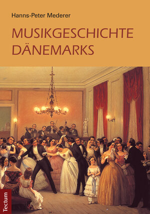 Buchcover Musikgeschichte Dänemarks | Hanns-Peter Mederer | EAN 9783828857612 | ISBN 3-8288-5761-2 | ISBN 978-3-8288-5761-2
